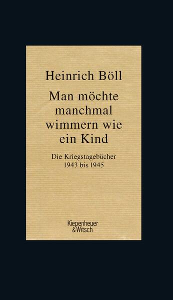 Man möchte manchmal wimmern wie ein Kind - Die Kriegstagebücher 1943-1945 (Mängelexemplar)