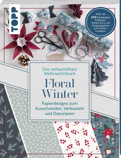 Verbastelbares Weihnachtsbuch: Floral Winter. Papierdesigns zum Ausschneiden, Verbasteln & Dekorieren. (Mängelexemplar)
