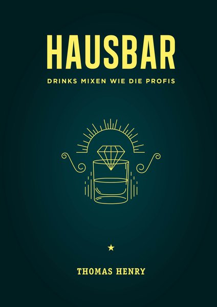 Hausbar - Drinks mixen wie die Profis (Mängelexemplar)