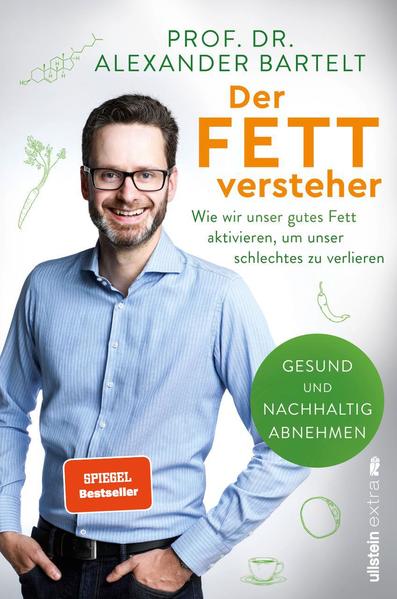 Der Fettversteher - Wie wir unser gutes Fett aktivieren, um unser schlechtes zu verlieren Der Fettversteher - Wie wir unser gutes Fett aktivieren, um unser schlechtes zu verlieren