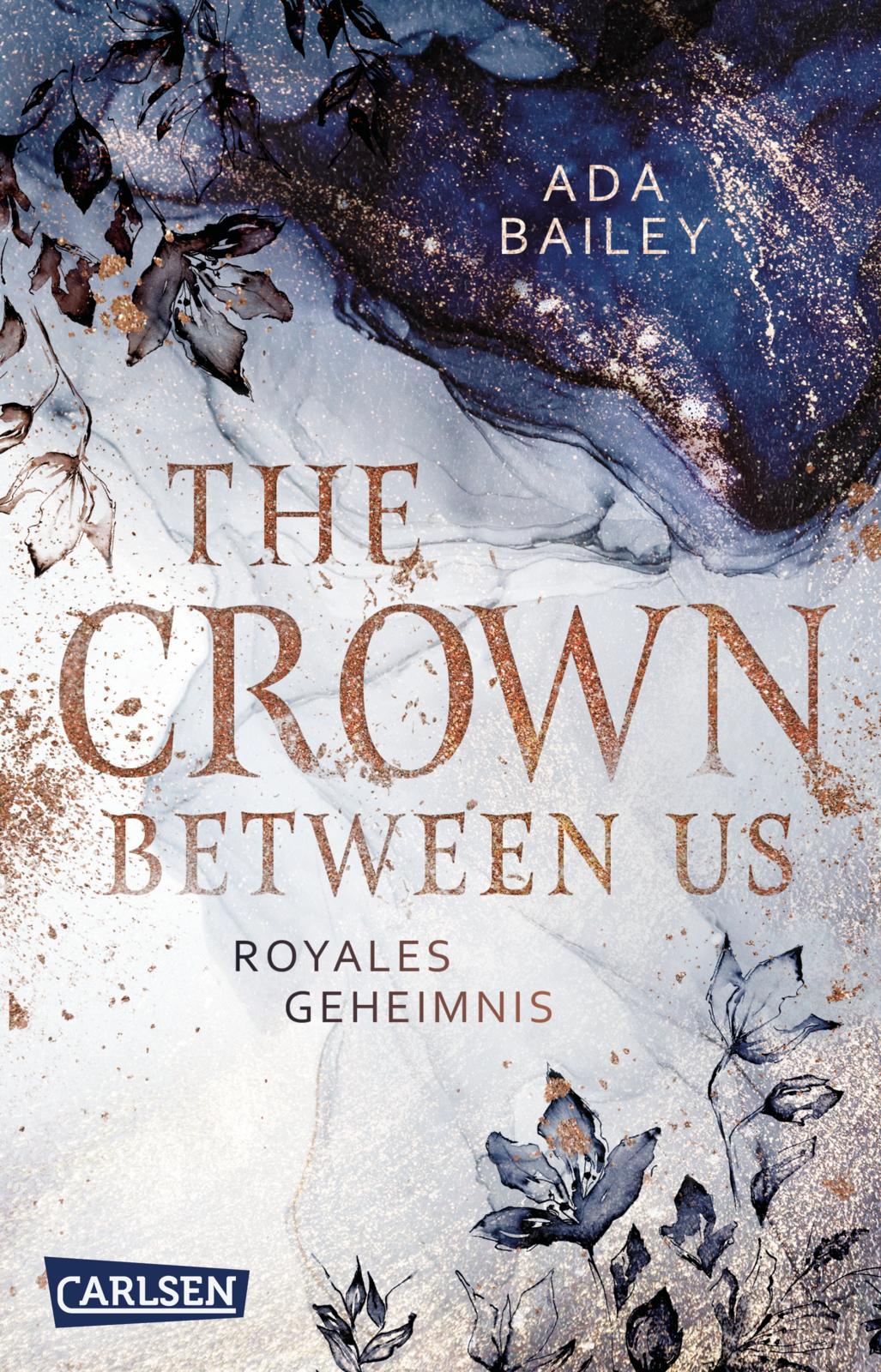 6245a4741ebed1e72a476b497f70cbd21729867693 The Crown Between Us. Royales Geheimnis (Die "Crown"-Dilogie 1)