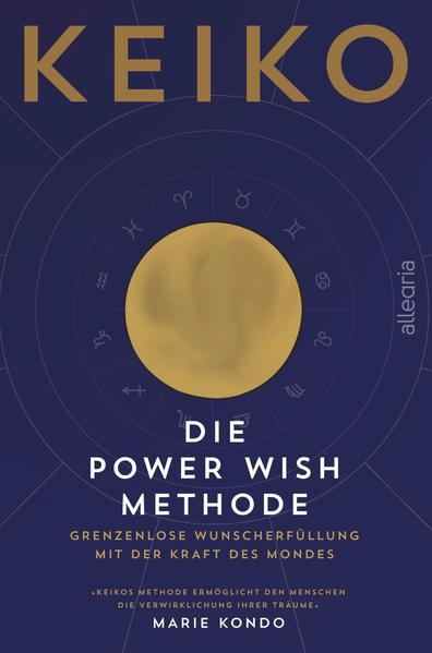 Die POWER WISH Methode - Grenzenlose Wunscherfüllung mit der Kraft des Mondes
