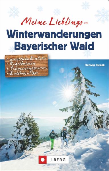 Meine Lieblings-Winterwanderungen Bayerischer Wald (Mängelexemplar)