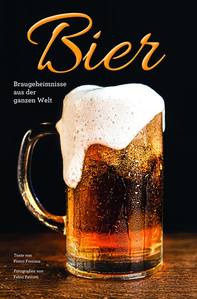 Bier - Braugeheimnisse aus der ganzen Welt