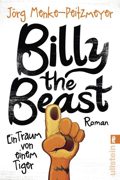 Billy the Beast. Ein Traum von einem Tiger - Roman