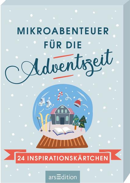 Mikroabenteuer für die Adventszeit - 24 Inspirationskärtchen Mikroabenteuer für die Adventszeit - 24 Inspirationskärtchen