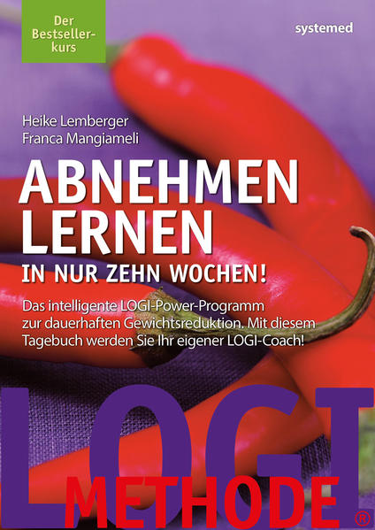 Abnehmen lernen. In nur zehn Wochen! - Das Power-Programm zur Gewichtsreduktion.