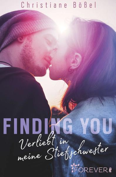 Finding you (Stepbrother-Reihe 2) - Verliebt in meine Stiefschwester