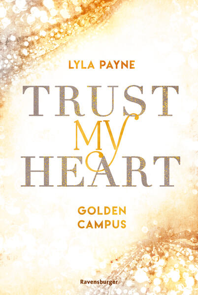 Trust My Heart - Golden-Campus-Trilogie, Band 1 (Prickelnde New-Adult-Romance auf der glamourösen Golden Isles Academy. Für alle Fans von KISS ME ONCE.) (Mängelexemplar)