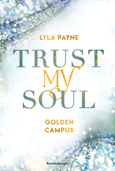 Trust My Soul - Golden-Campus-Trilogie, Band 3 (Prickelnde New-Adult-Romance auf der glamourösen Golden Isles Academy. Für alle Fans von KISS ME ONCE.) (Mängelexemplar)