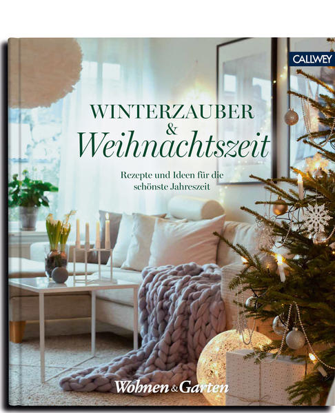 Winterzauber & Weihnachtszeit-Rezepte und Ideen für die schönste Jahreszeit (Mängelexemplar)