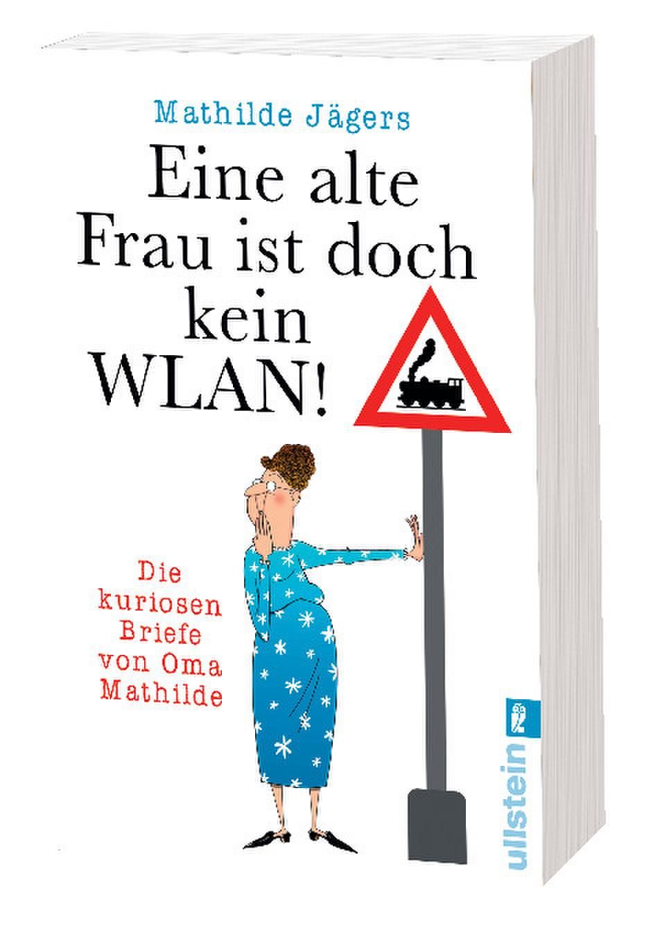 »Eine alte Frau ist doch kein WLAN!« - Die kuriosen Briefe von Oma Mathilde