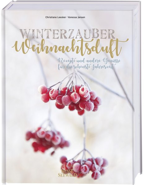 Winterzauber & Weihnachtsduft - Rezepte für die schönste Jahreszeit (Mängelexemplar)