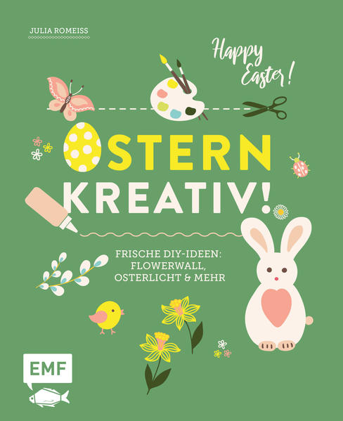 Ostern kreativ! - Frische DIY-Ideen: Flowerwall, Osterlicht und mehr (Mängelexemplar)