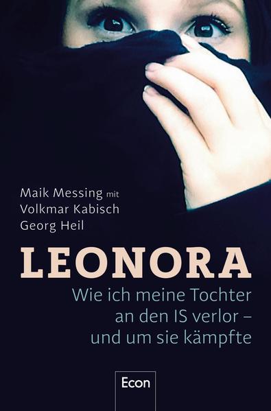 Leonora - Wie ich meine Tochter an den IS verlor - und um sie kämpfte | Buch zur ARD-Doku