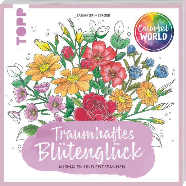 Colorful World - Traumhaftes Blütenglück (Mängelexemplar)