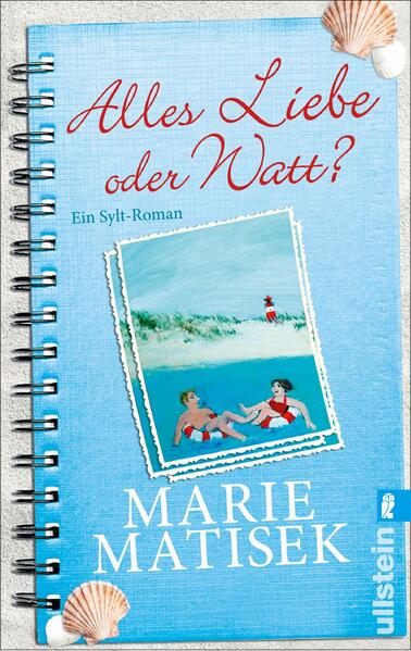 Alles Liebe oder watt? - Ein Sylt-Roman