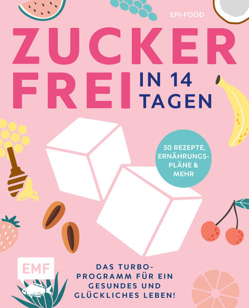 Zuckerfrei in 14 Tagen – Das Turbo-Programm für ein gesundes und glückliches Leben! (Mängelexemplar)
