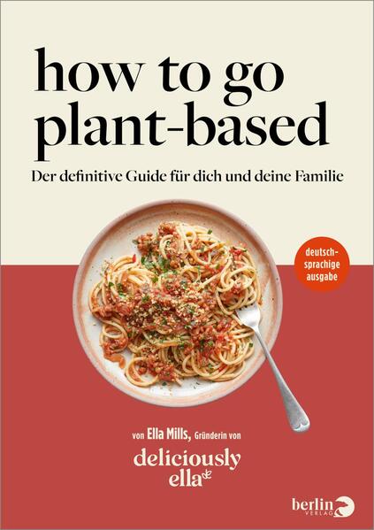 Deliciously Ella – How To Go Plant-Based (Mängelexemplar)