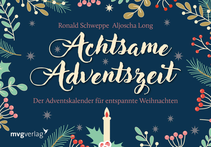 Achtsame Adventszeit - Der Adventskalender für entspannte Weihnachten
