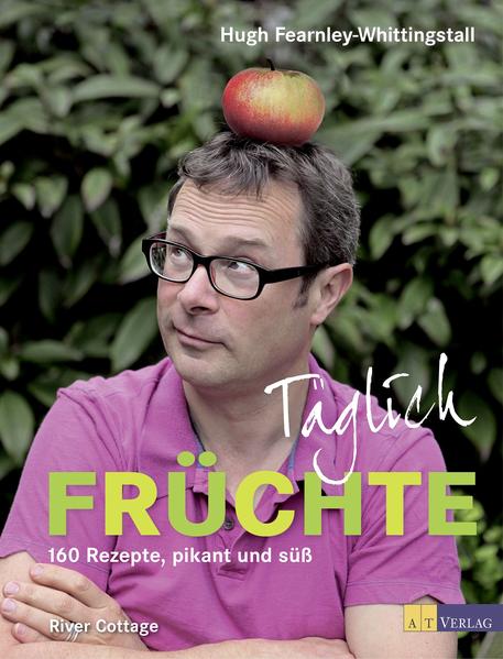 Täglich Früchte - 160 Rezepte, pikant und süß (Mängelexemplar)