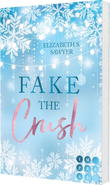 Fake the Crush (Play it Fake 1) (Mängelexemplar)