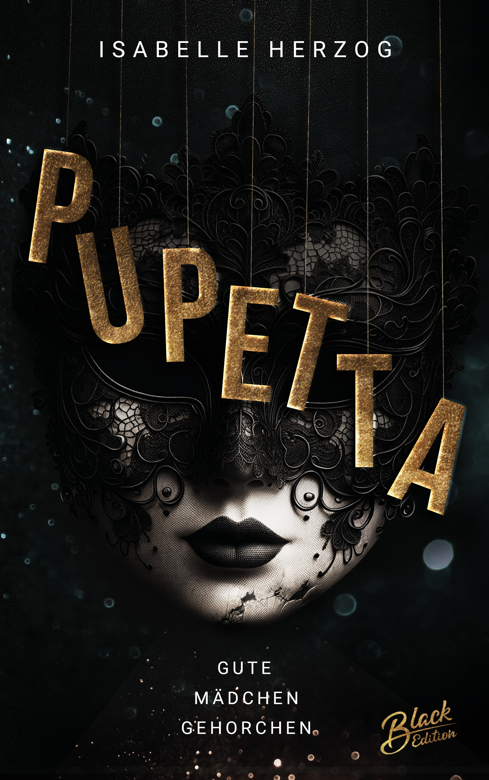 Pupetta: Gute Mädchen gehorchen | Mit wunderschönem Farbschnitt (Mängelexemplar)