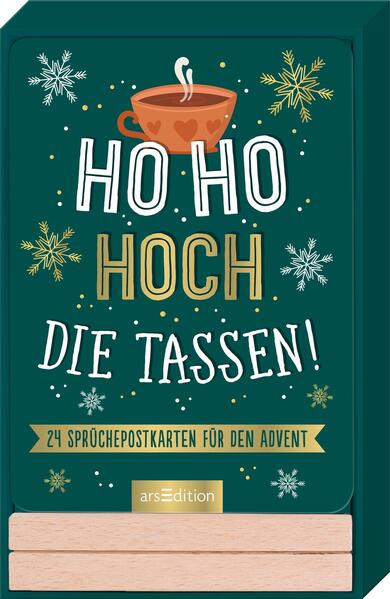 Ho Ho Hoch die Tassen! - 24 Sprüchepostkarten für den Advent Ho Ho Hoch die Tassen! - 24 Sprüchepostkarten für den Advent