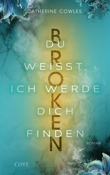 Broken. Du weißt, ich werde dich finden (Sparrow Falls 3) (Mängelexemplar)