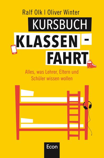 Kursbuch Klassenfahrt - Alles, was Lehrer, Eltern und Schüler wissen wollen