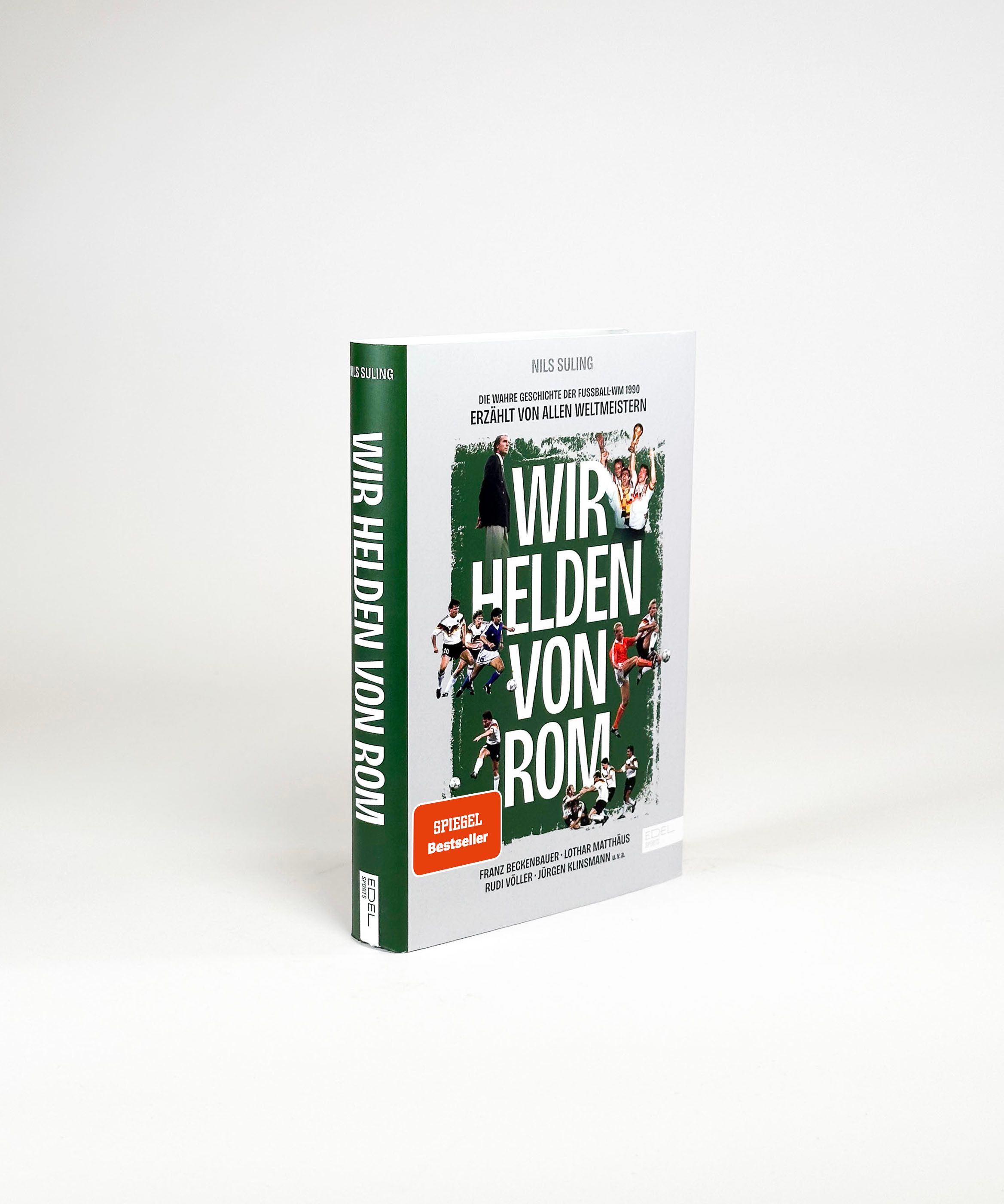 Wir Helden von Rom. Die wahre Geschichte der Fußball-WM 1990, erzählt von allen Weltmeistern (Mängelexemplar)