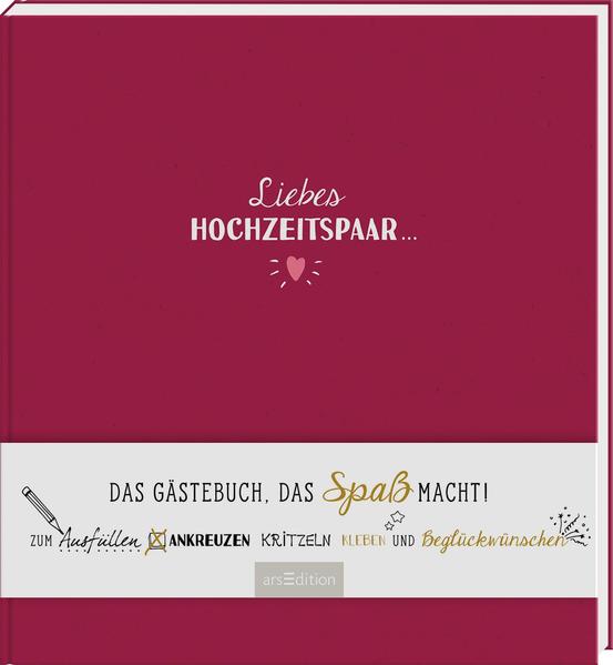 Liebes Hochzeitspaar … Das Gästebuch, das Spaß macht - Zum Ausfüllen, Ankreuzen, Kritzeln