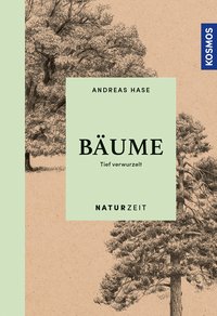 Naturzeit Bäume - Tief verwurzelt