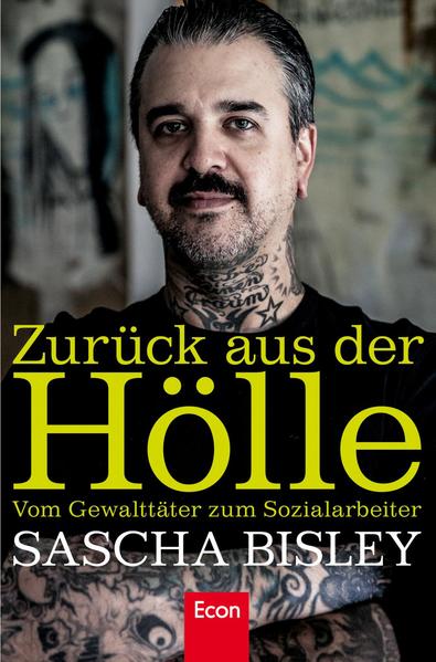 Zurück aus der Hölle - Vom Gewalttäter zum Sozialarbeiter