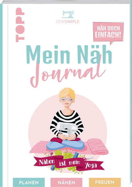 Näh doch einfach - Mein Näh Journal von SewSimple (Mängelexemplar)