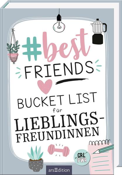cc2088fb59b06fb8951111c4264febc41640006582 #bestfriends. Bucket List für Lieblingsfreundinnen