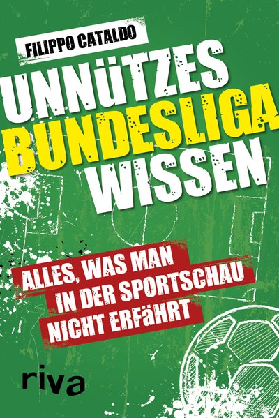 Unnützes Bundesligawissen - Alles, was man in der Sportschau nicht erfährt (Mängelexemplar)