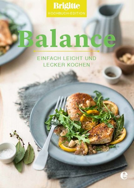 Balance - Einfach leicht und lecker kochen (Mängelexemplar)