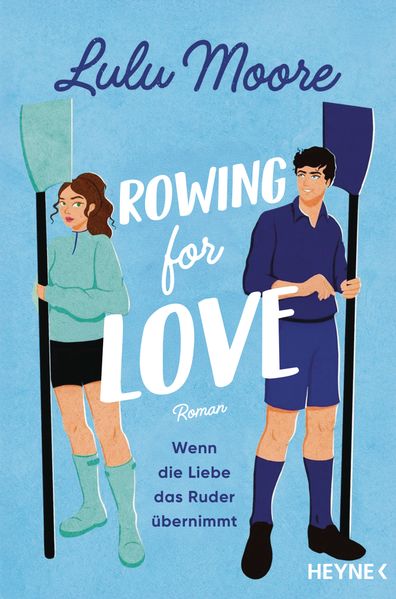 Rowing for Love: Wenn die Liebe das Ruder übernimmt (Mängelexemplar)