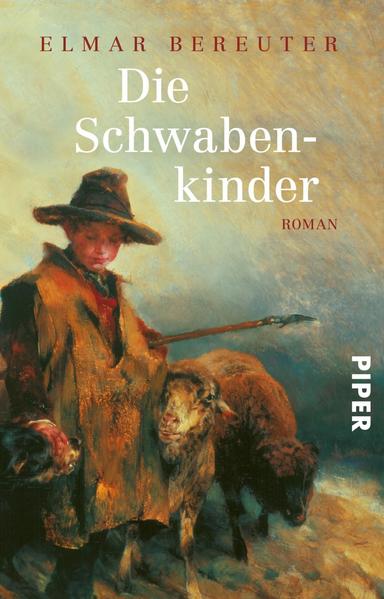 Die Schwabenkinder - Die Geschichte des Kaspanaze | Historischer Roman mit wahrem Hintergrund