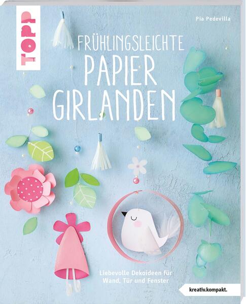 Frühlingsleichte Papiergirlanden (kreativ.kompakt.) (Mängelexemplar)