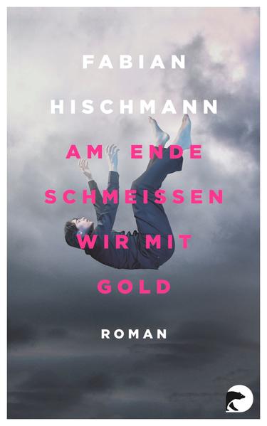 Am Ende schmeißen wir mit Gold - Roman