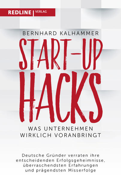 Start-up Hacks - Was Unternehmen wirklich voranbringt (Mängelexemplar)