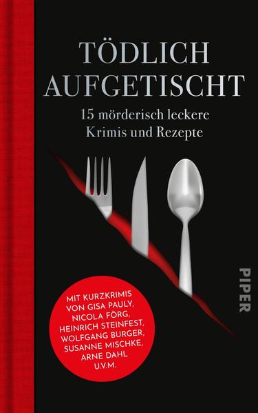 055479ec9a7f4b2df9d2dbd9f09fffc71667489870 Tödlich aufgetischt - 15 mörderisch leckere Krimis und Rezepte