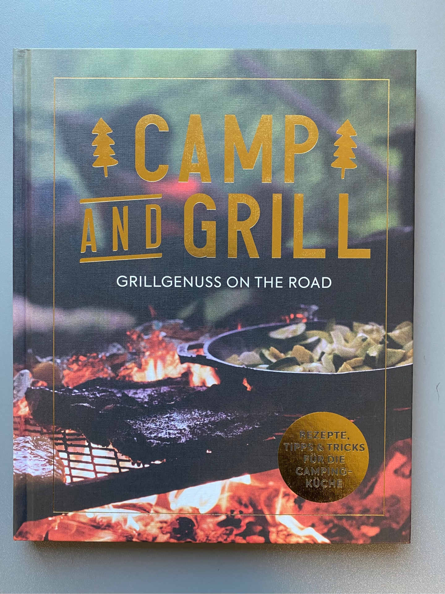 Camp and Grill - Grillgenuss on the road