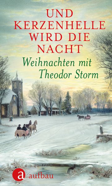 Und kerzenhelle wird die Nacht - Weihnachten mit Theodor Storm (Mängelexemplar)