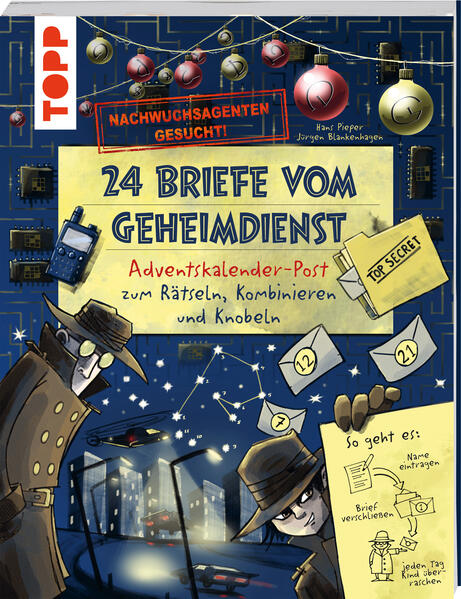 Nachwuchsagenten gesucht! 24 Briefe vom Geheimdienst. Adventskalender-Post zum Rätseln, Kombinieren und Knobeln (Mängelexemplar)