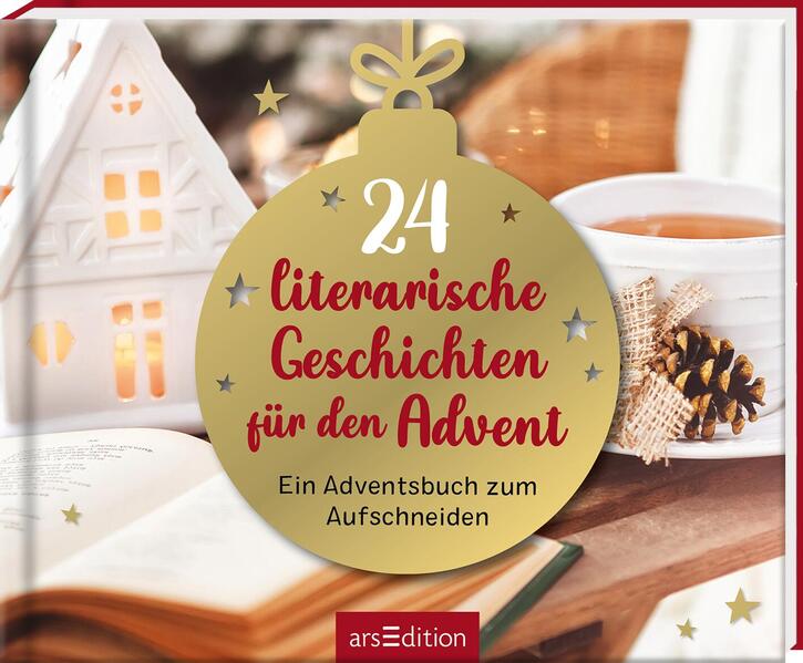 1fe35e56569b0ca68794d7c969bf218b1729689828 24 literarische Geschichten für den Advent - Ein Adventsbuch zum Aufschneiden