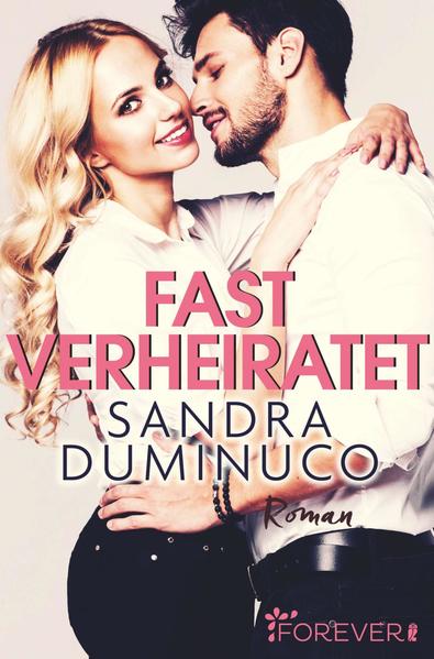 Fast verheiratet - Lilith & Alex (Fast verliebt, verlobt, verheiratet 2)