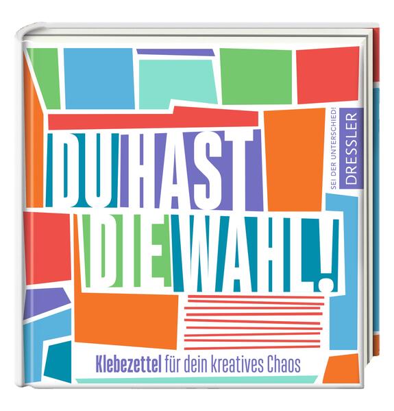 Du hast die Wahl! Klebezettel für dein kreatives Chaos Du hast die Wahl! Klebezettel für dein kreatives Chaos